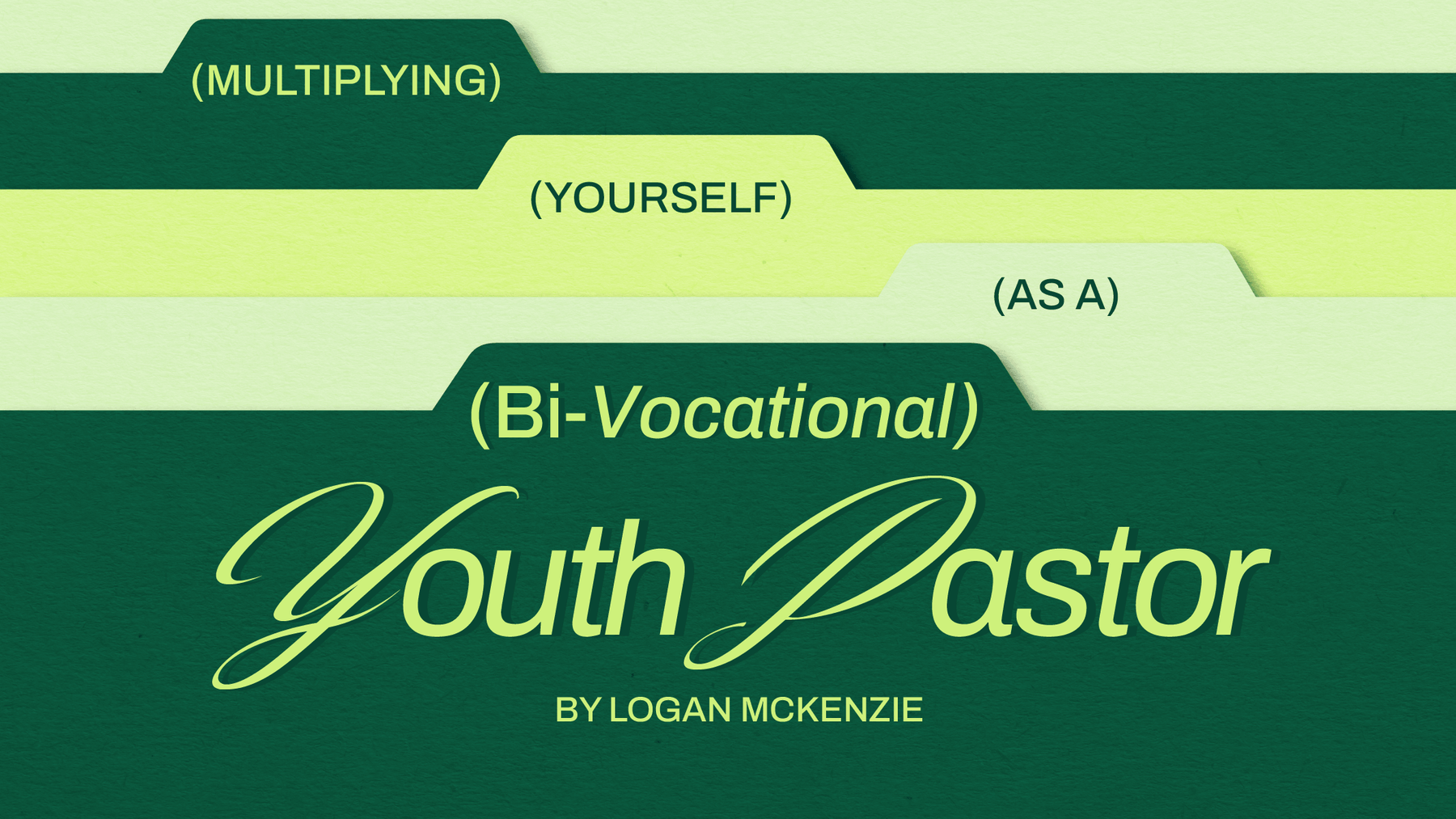 Multiplying Yourself as a Bi-Vocational Youth Pastor