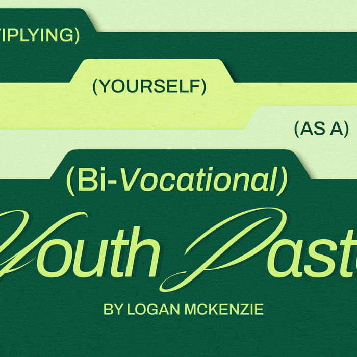 Multiplying Yourself as a Bi-Vocational Youth Pastor