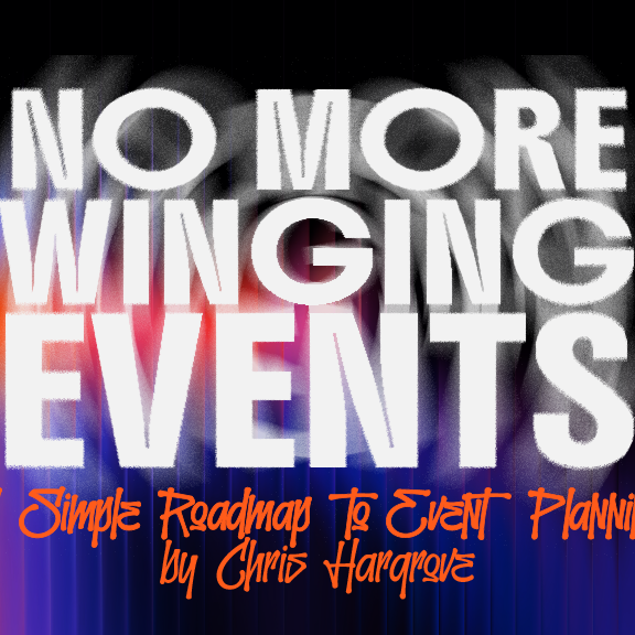 No More Winging Events: A Simple Roadmap to Event Planning