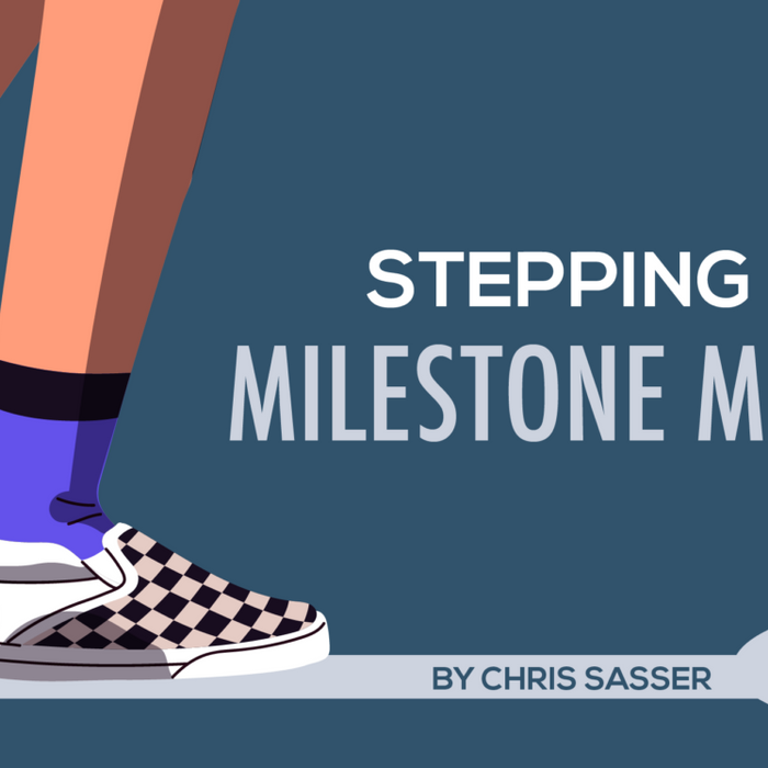 Stepping Into Milestone Moments
