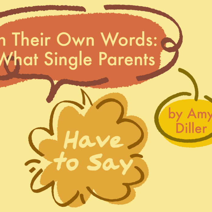 In Their Own Words: What Single Parents Have to Say
