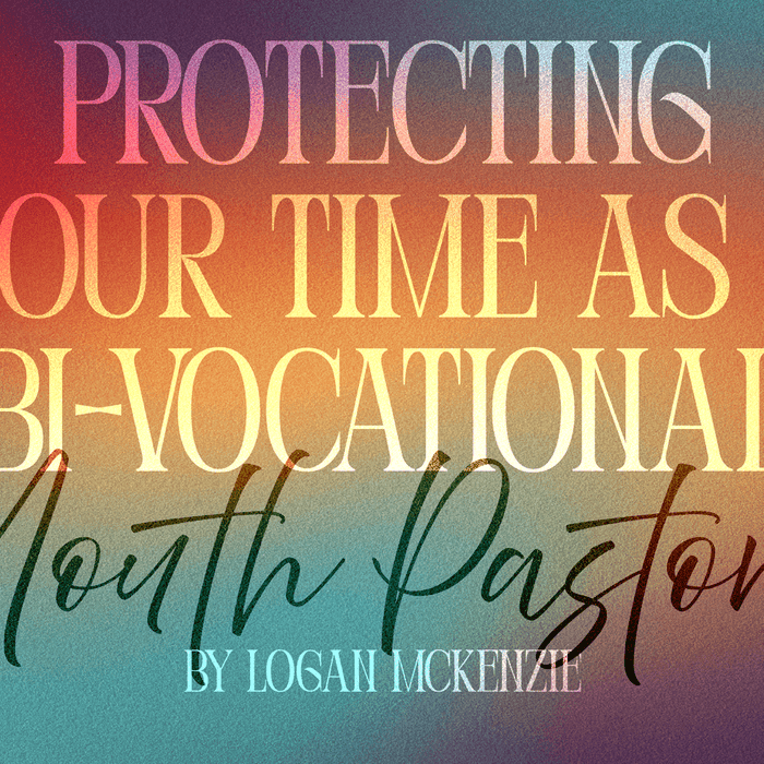Protecting Your Time As A Bi-Vocational Youth Pastor
