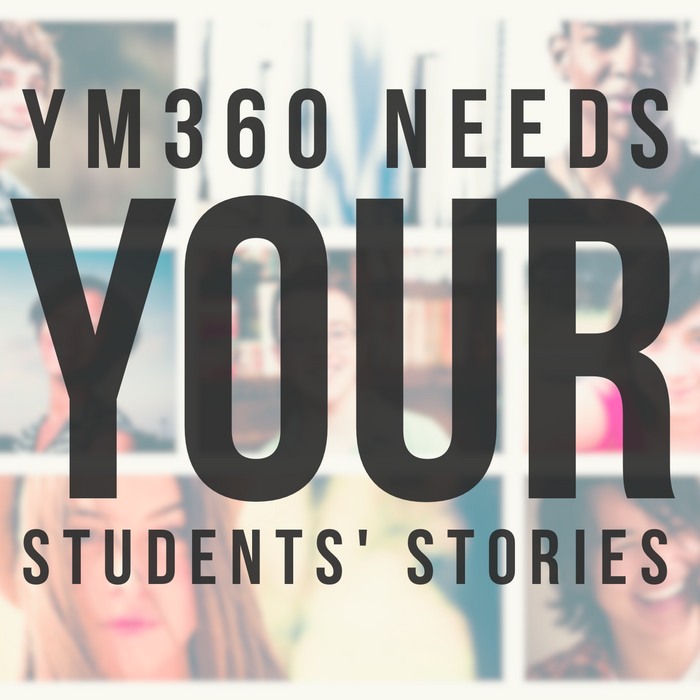 YM360 Needs Your Students' Stories