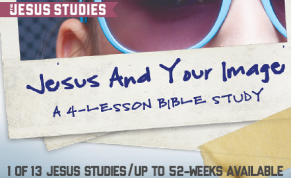 Meet Our Newest Bible Study: "Jesus And Your Image" (and a FREE Lesson)