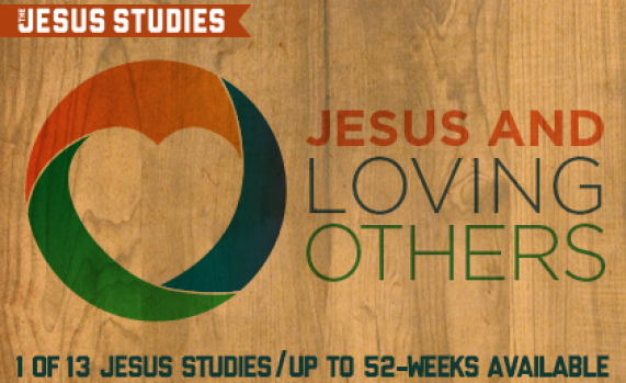 Just Released: Our Newest Bible Study, "Jesus And Loving Others" (and a FREE Lesson)