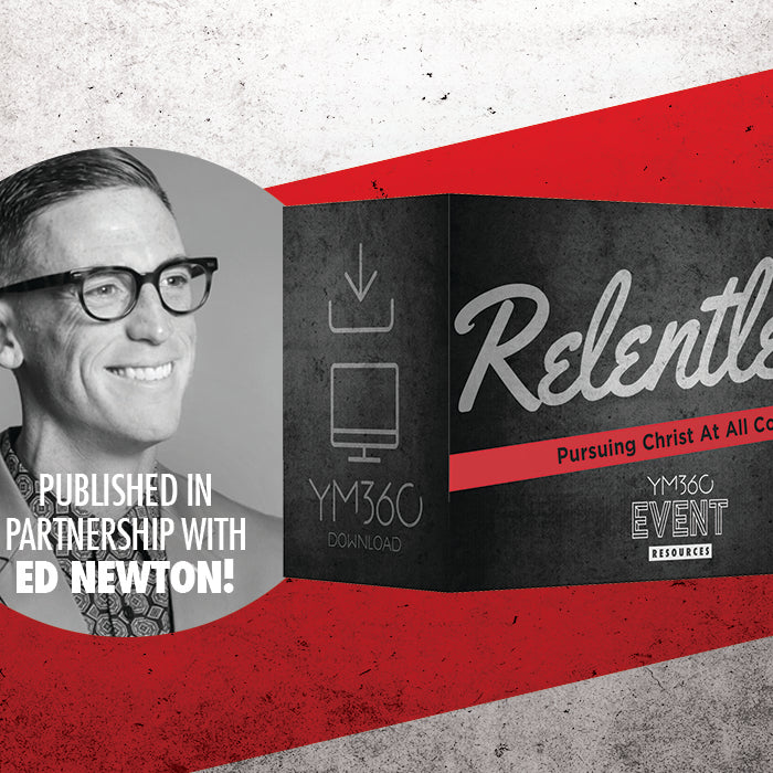 Introducing RELENTLESS, by Ed Newton, YM360's newest Event Resource