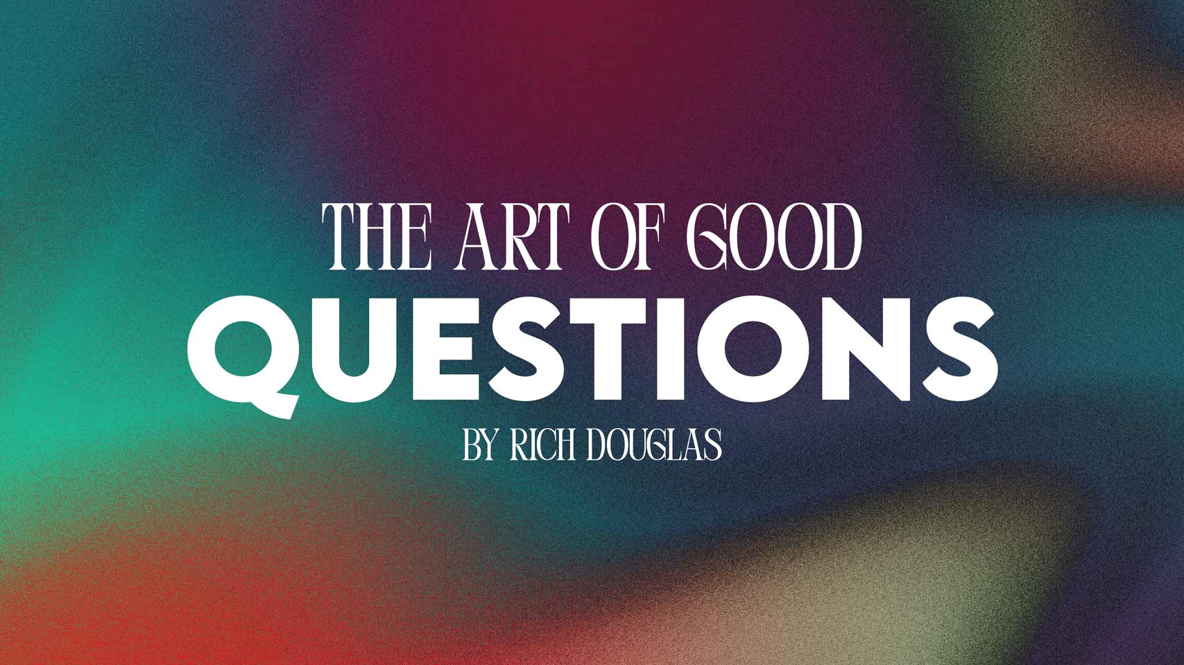The Art of Good Questions