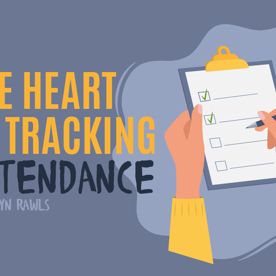 The Heart of Tracking Attendance