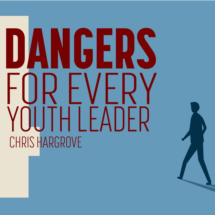 4 Dangers For Every Youth Leader