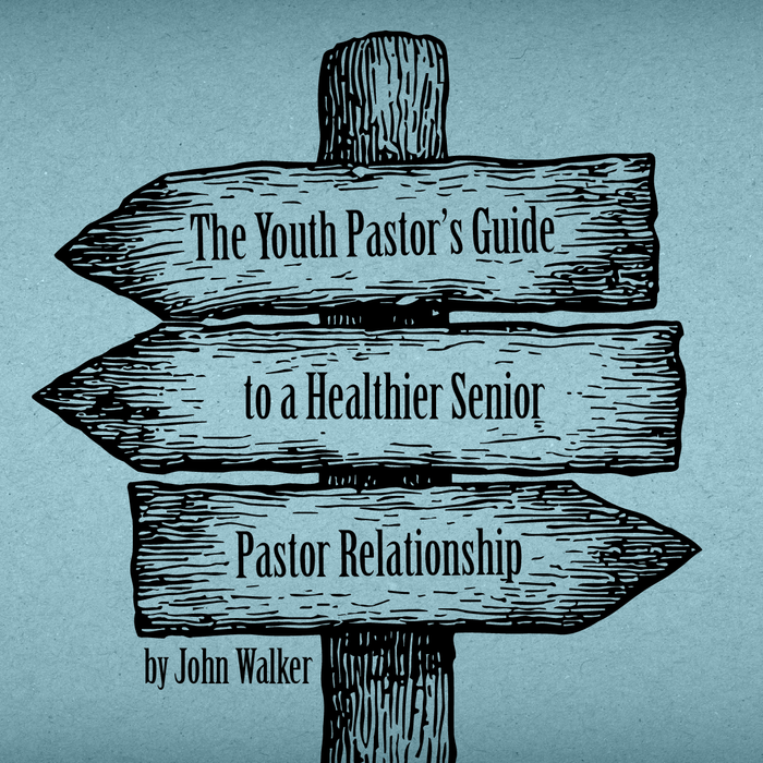 The Youth Pastor’s Guide to a Healthier Senior Pastor Relationship