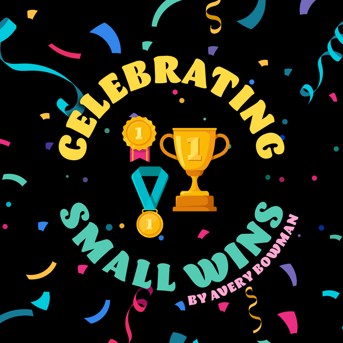 Celebrating Small Wins