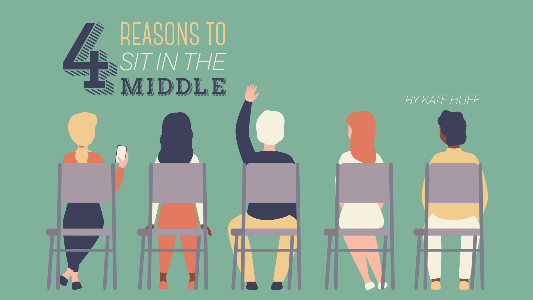 4 Reasons to Sit in the Middle