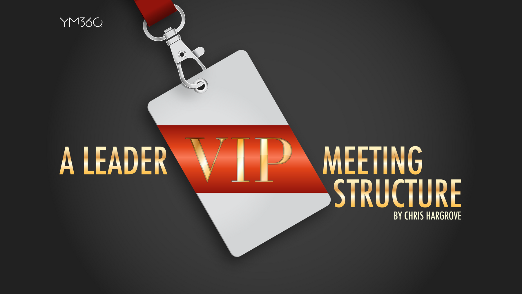 A Leader VIP Meeting Structure — YM360