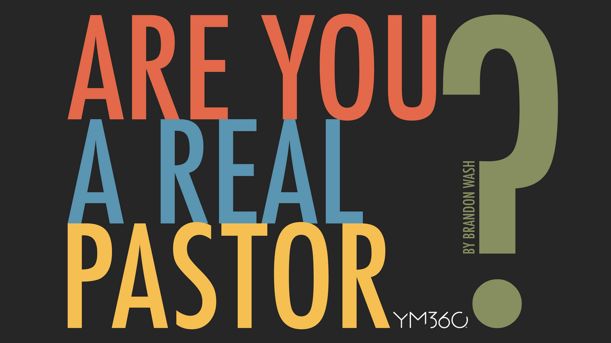 Real Pastor Are You a Real Pastor? — YM360