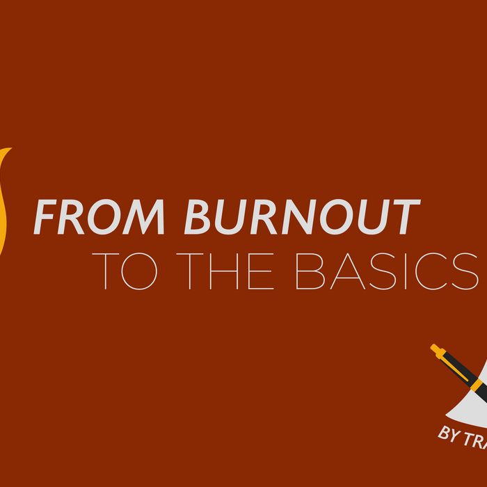 From Burnout to the Basics