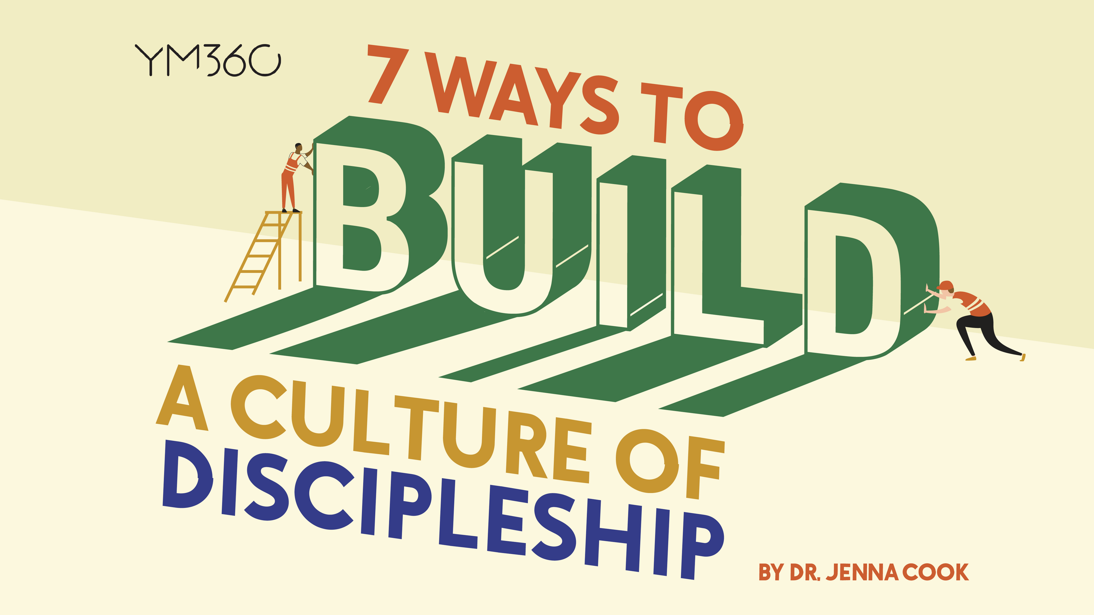7 Ways to Build a Culture of Discipleship — YM360