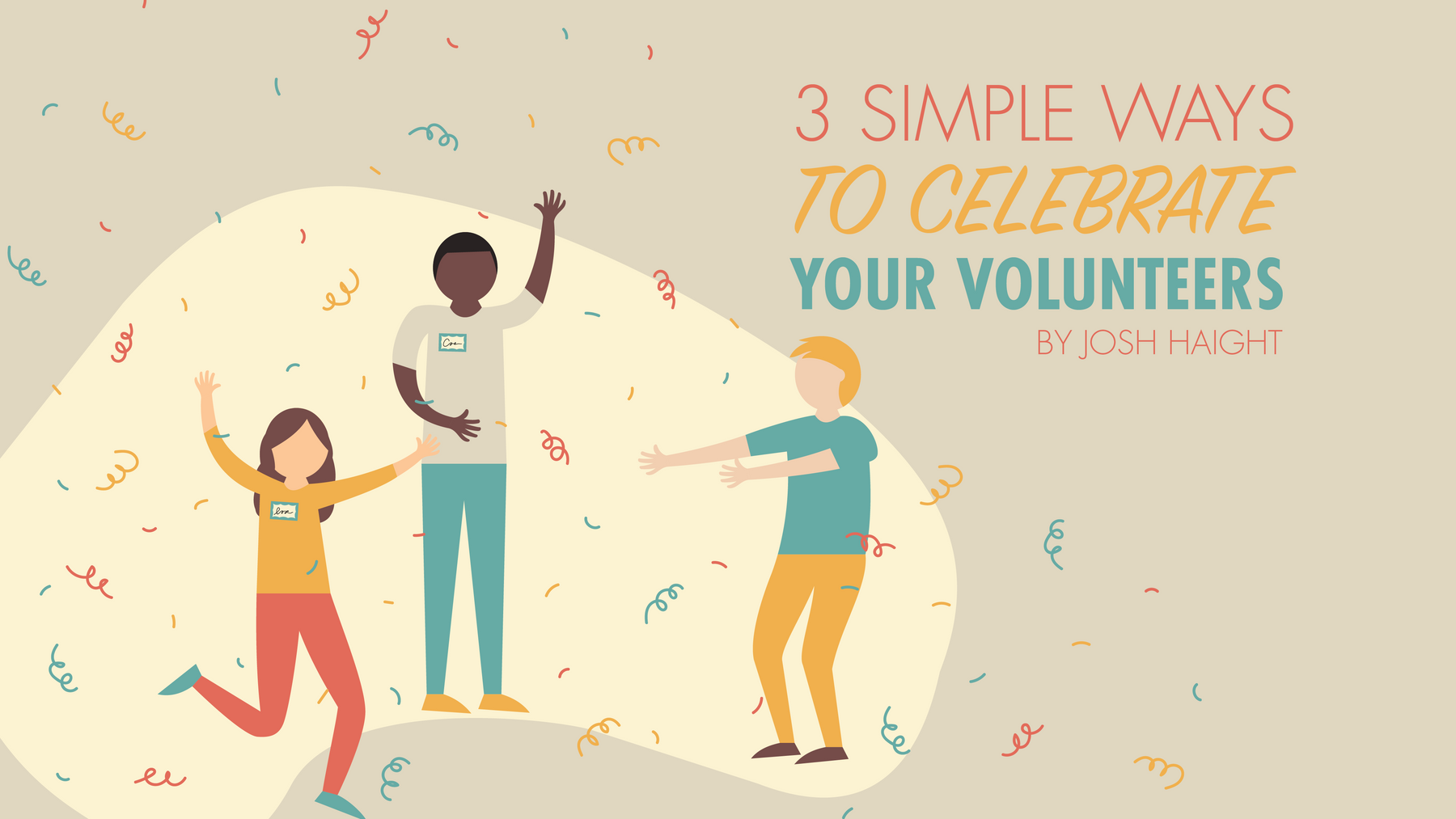 3 Simple Ways to Celebrate Your Volunteers