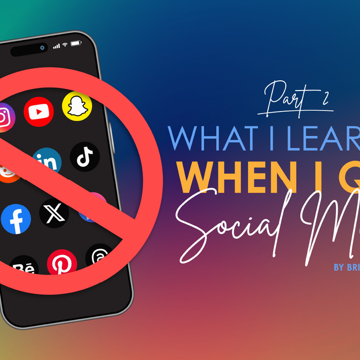 What I Learned When I Quit Social Media  - Part 2