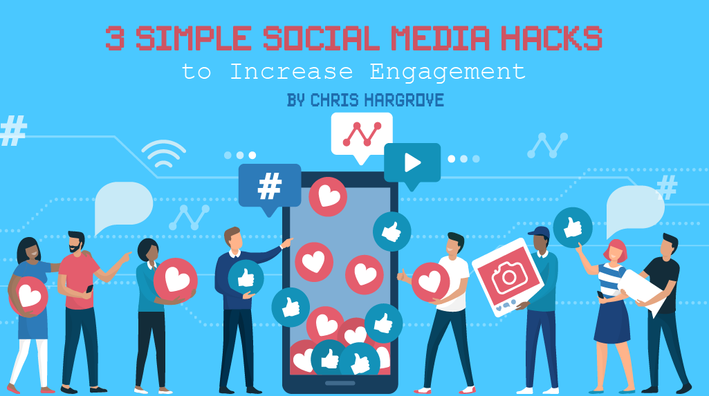 3 Simple Social Media Hacks to Increase Engagement — YM360