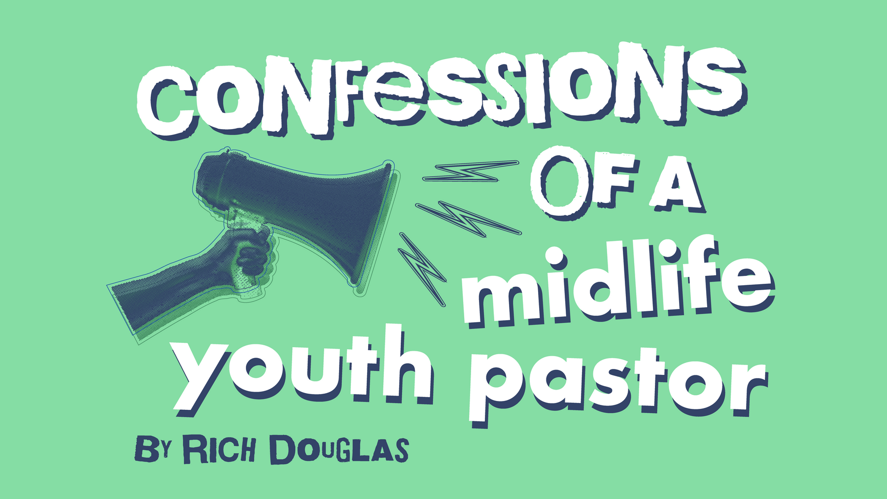 Confessions of a Midlife Youth Pastor