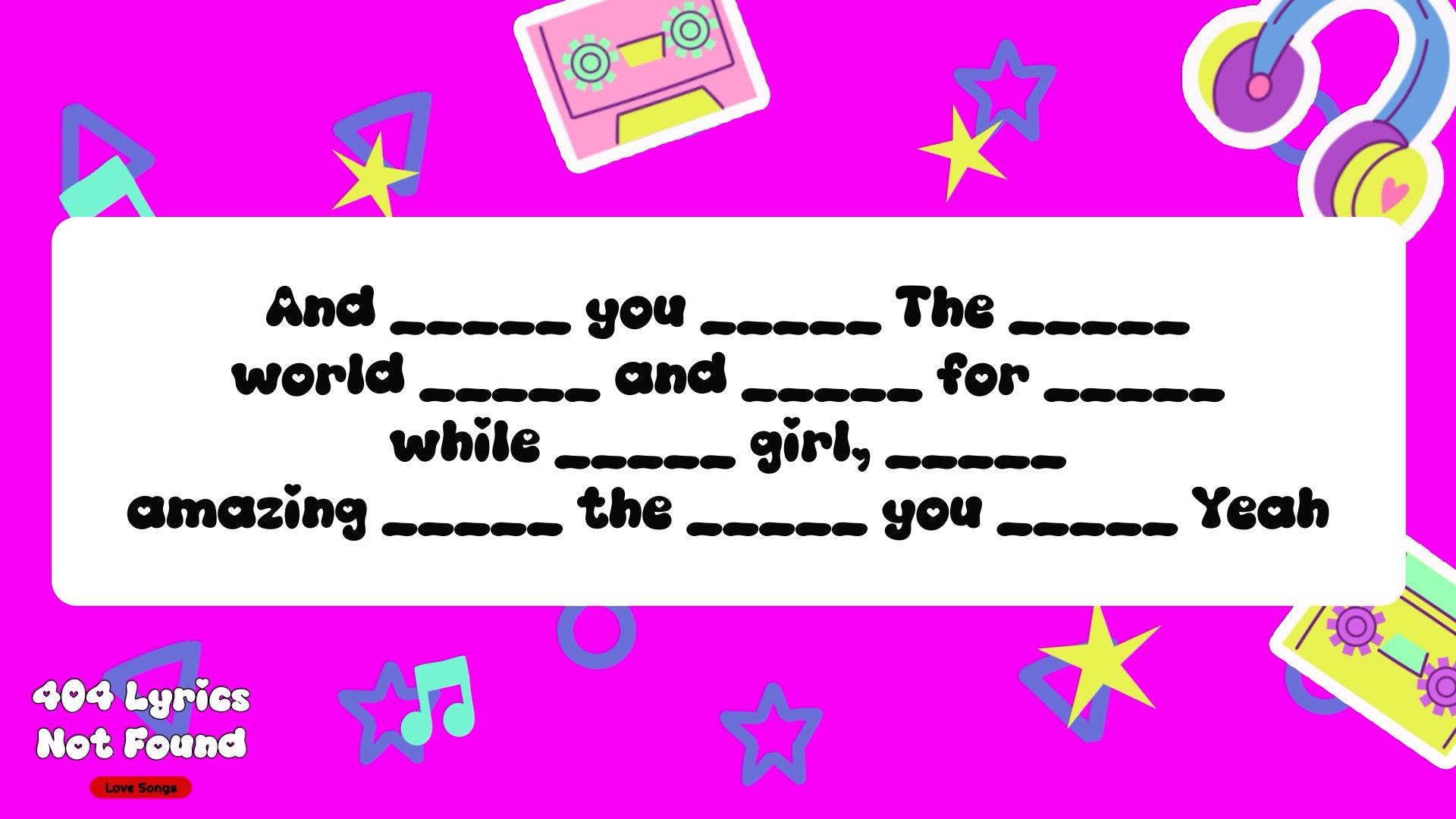 404 Lyrics Not Found - Love Songs