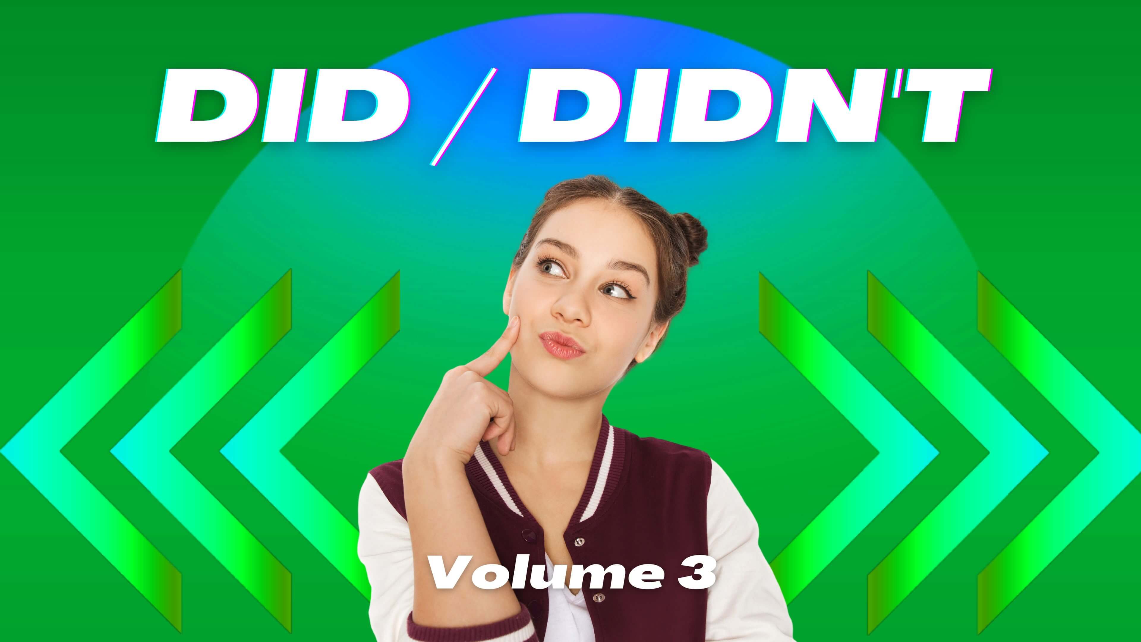 Did / Didn't: Volume 3