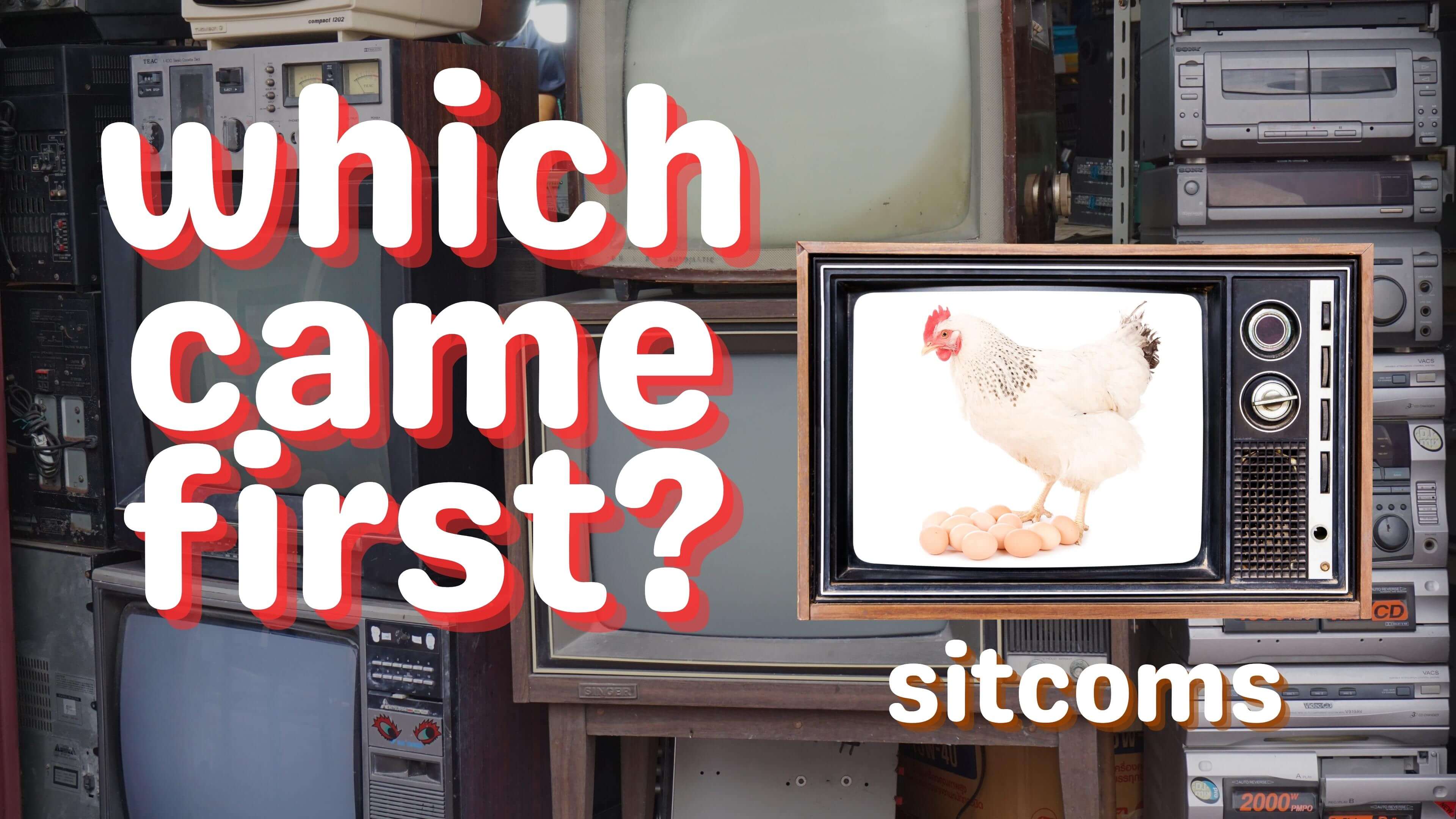 Which Came First: Sitcoms