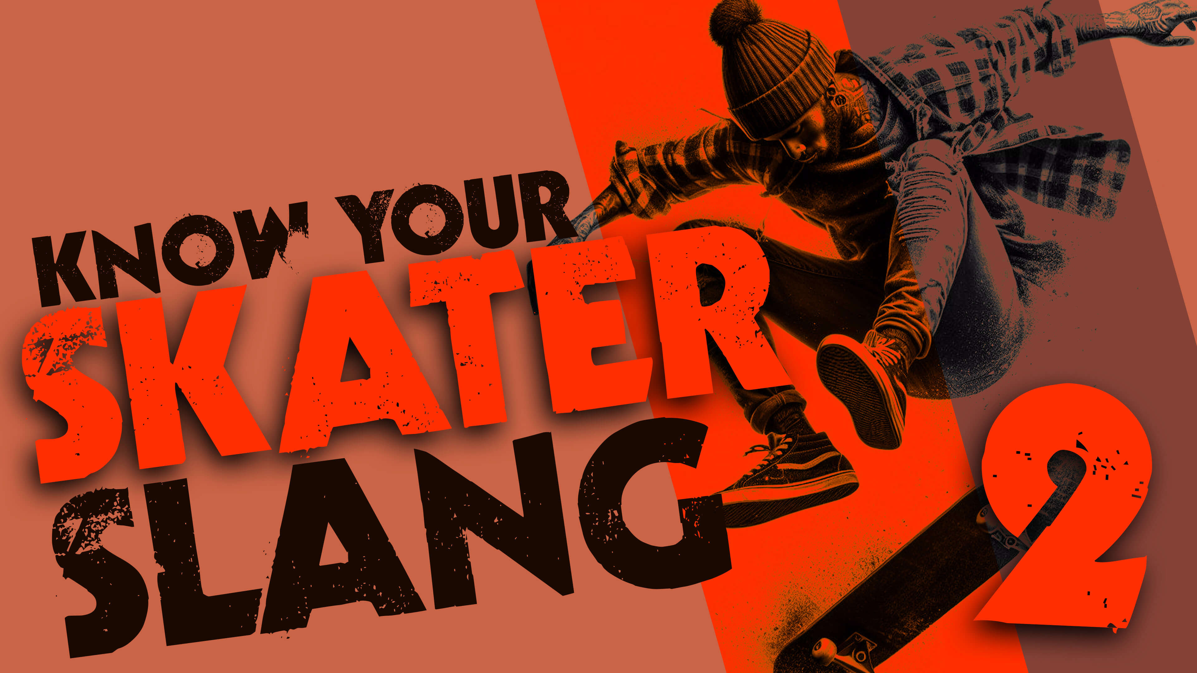 Know Your Skater Slang 2