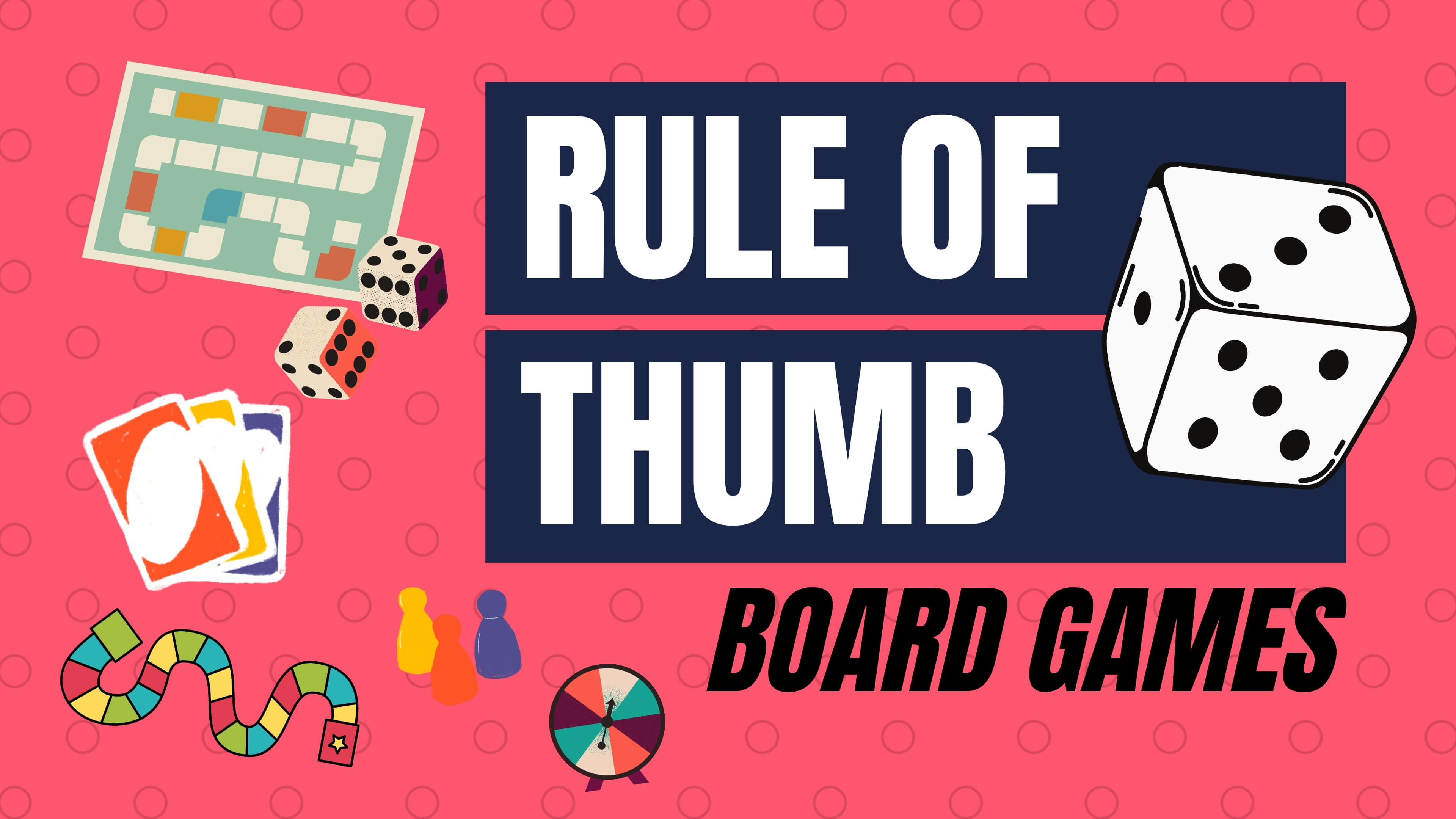 Rule of Thumb: Board Games