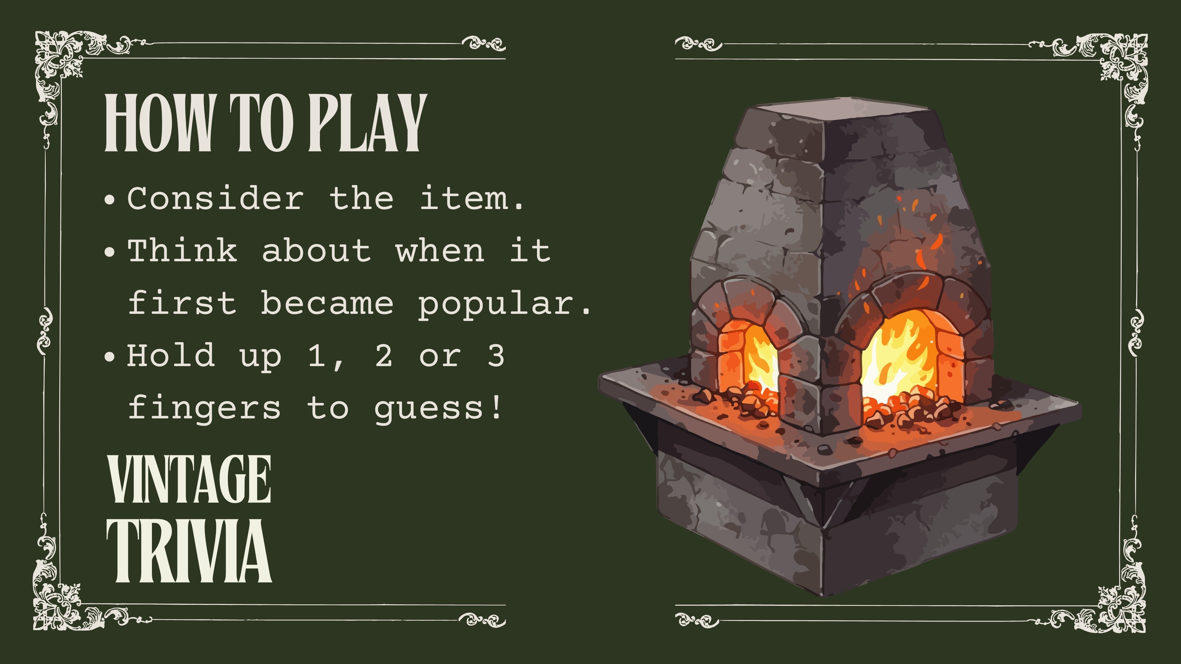 Vintage Trivia - Historic Era