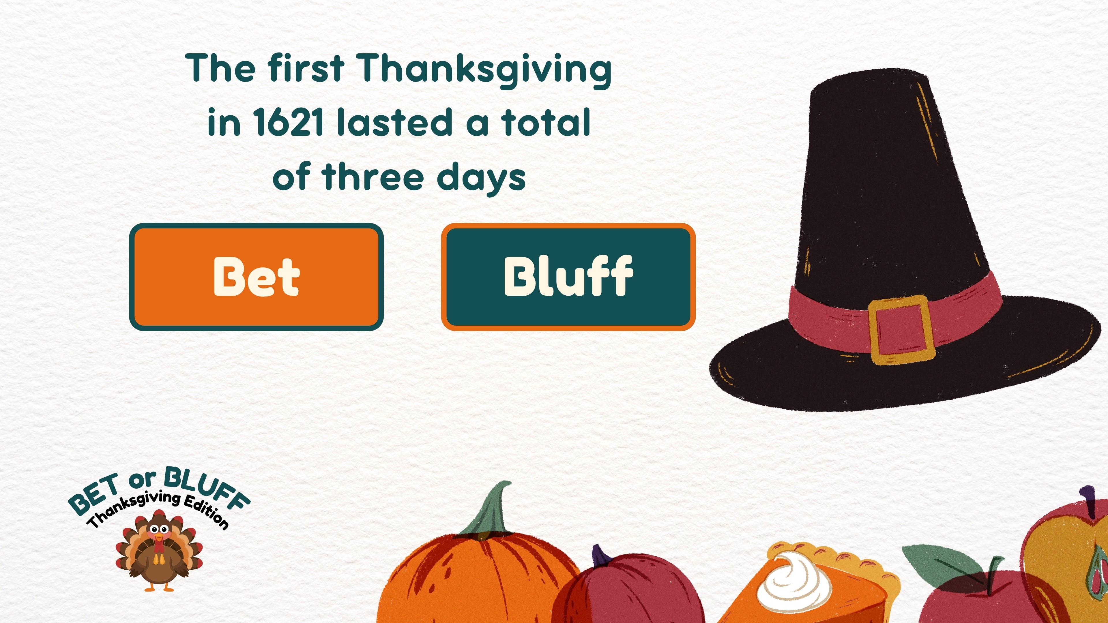 Bet or Bluff - Thanksgiving Edition