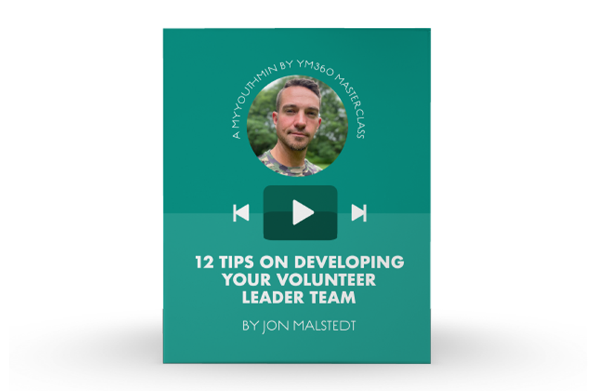 [Video Training] 12 Tips On Developing Your Volunteer Leader Team