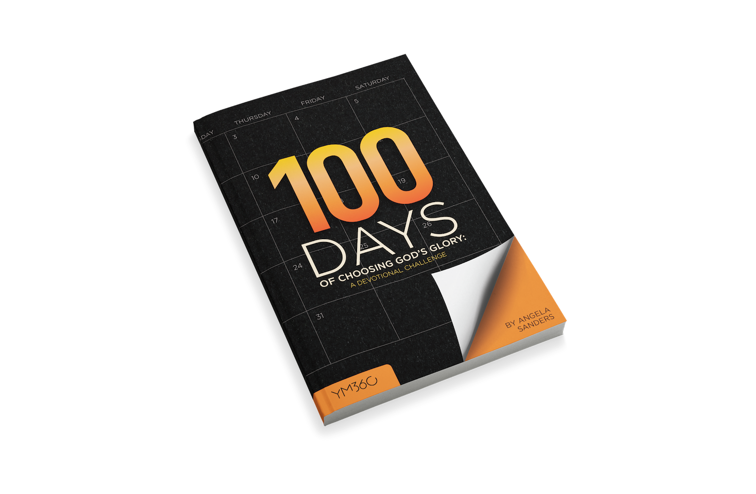 100 Days of Choosing God's Glory: A Devotional Challenge