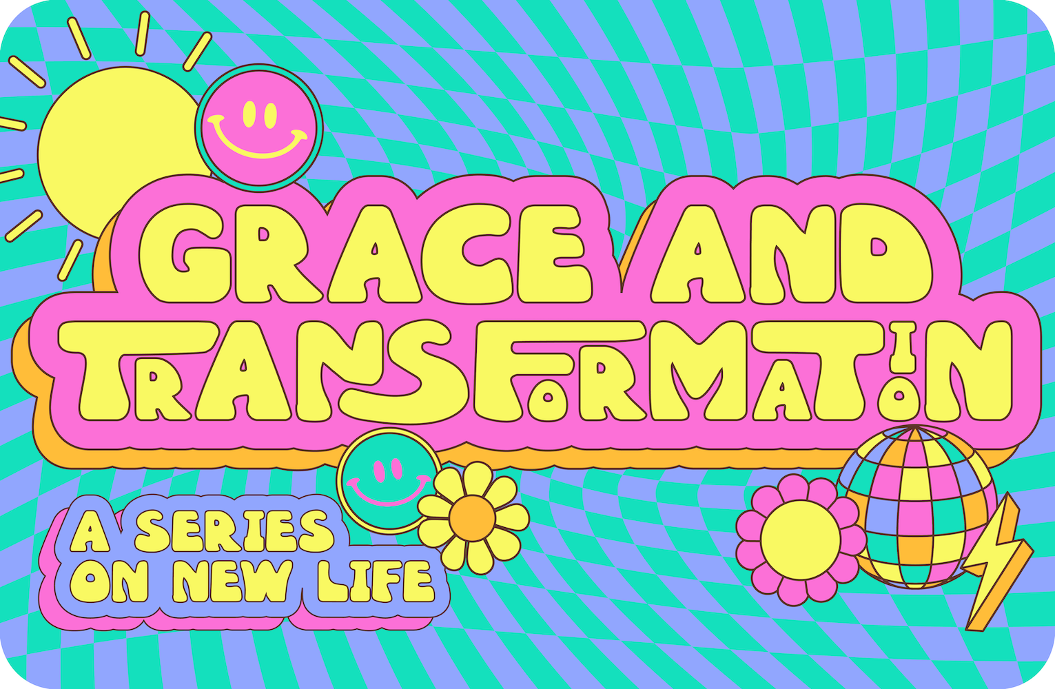 Grace and Transformation – Teaching Series