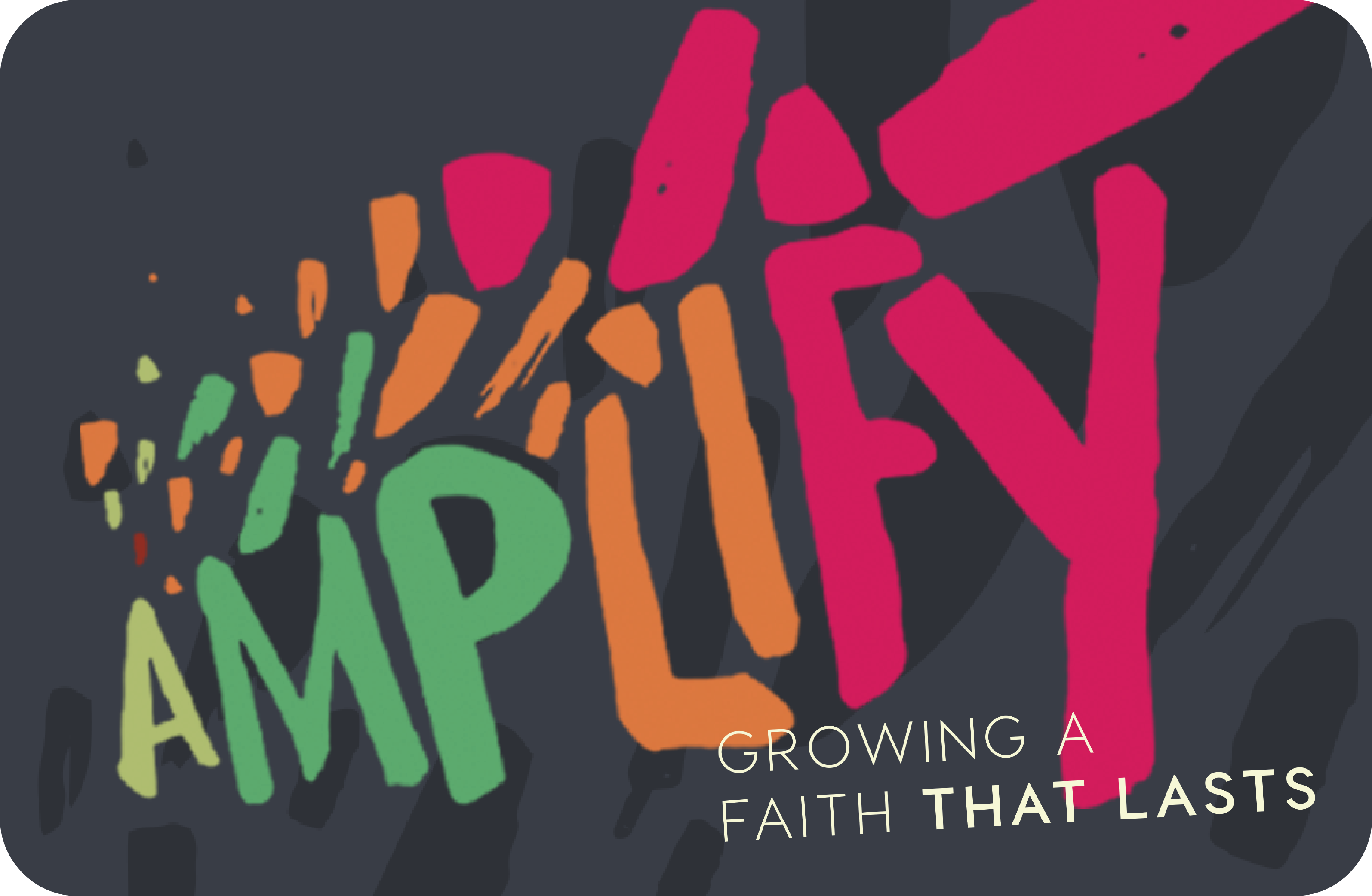 Amplify – Yearlong Bible Study