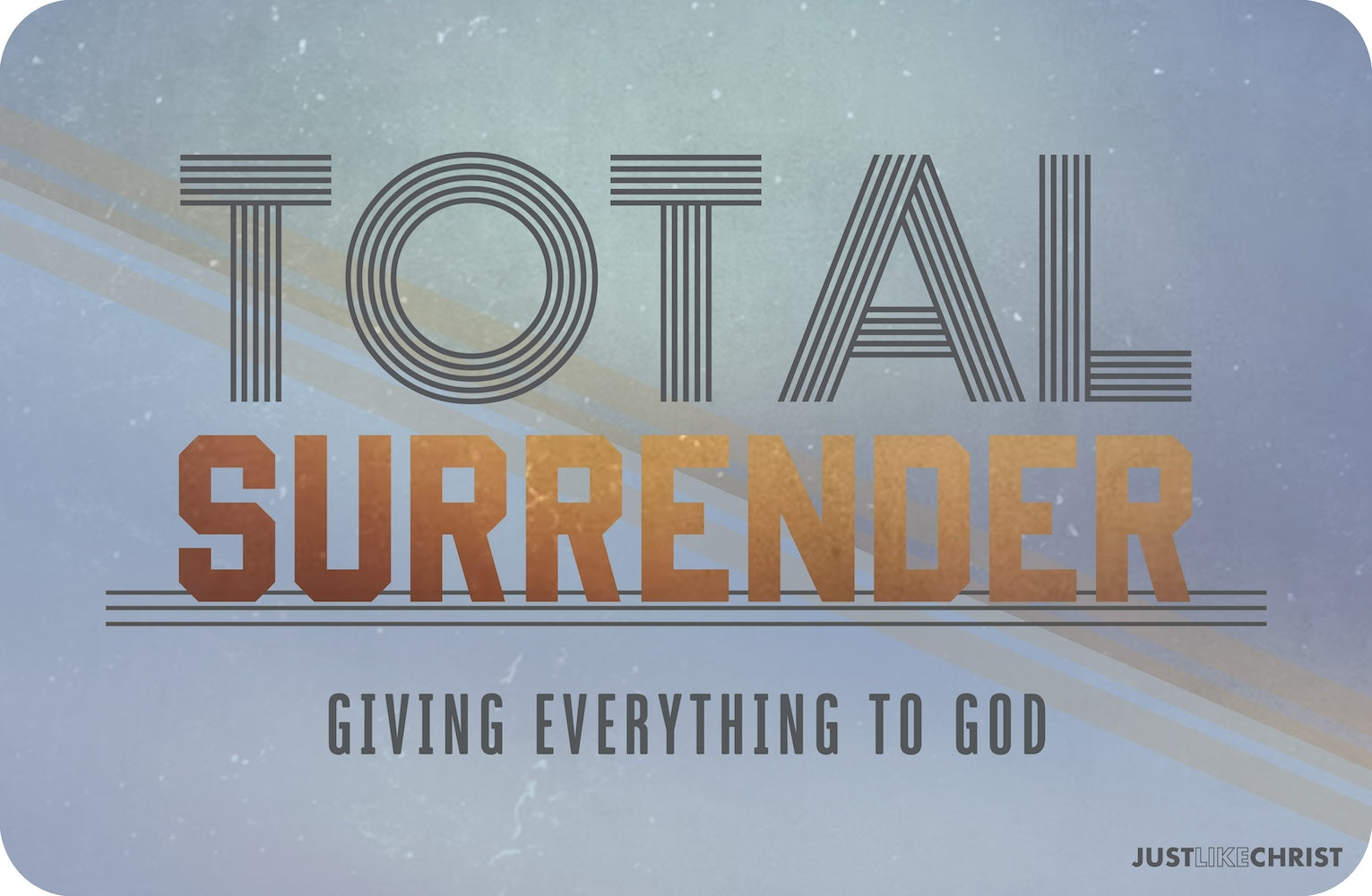 Total Surrender – DNOW / Retreat Study