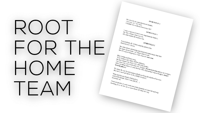 "Root for the Home Team" Script