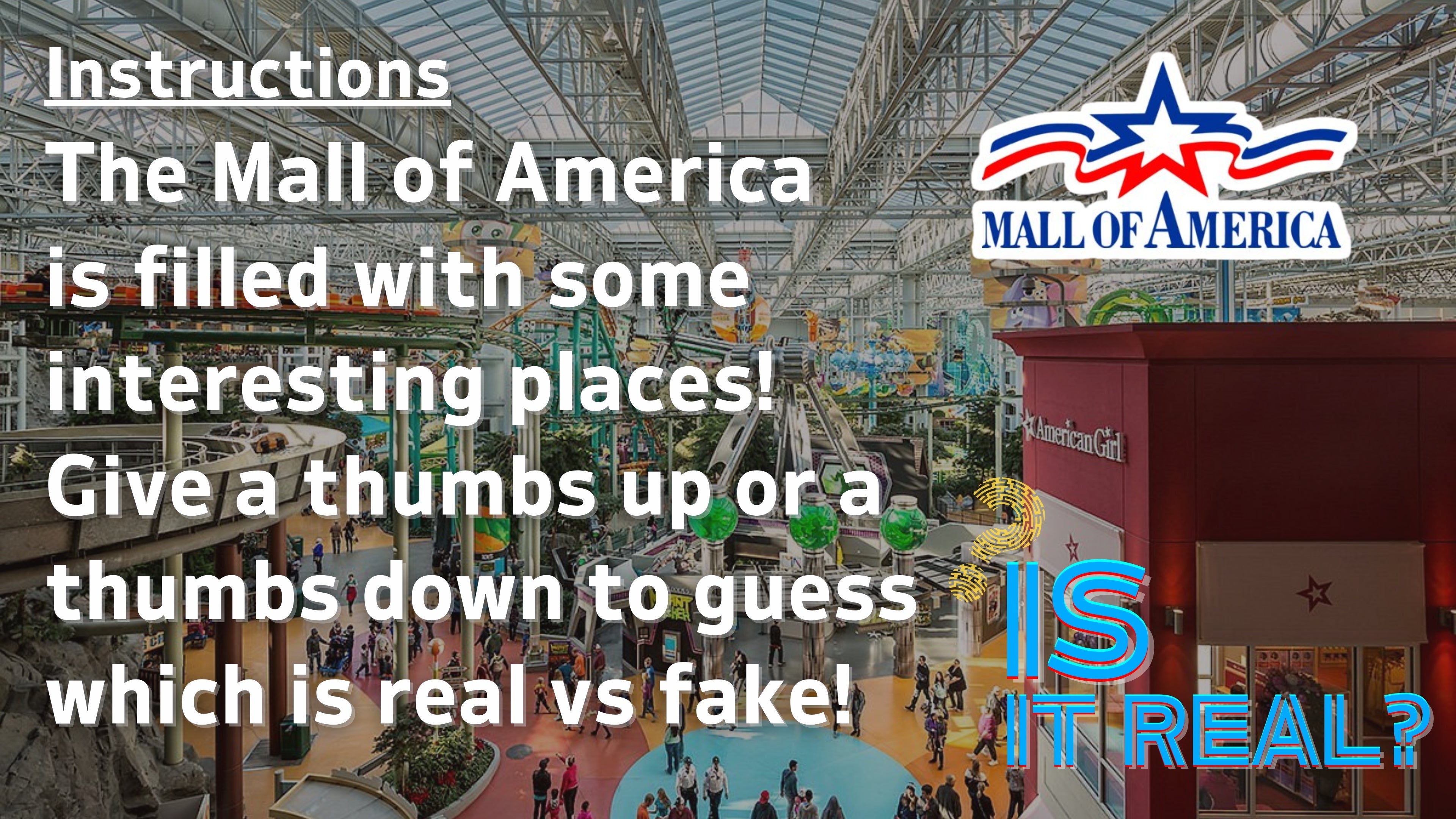 Is It Real - Mall Of America