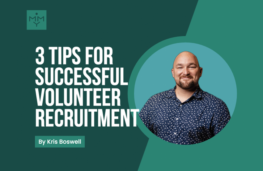 [Look Video] 3 Tips For Successful Volunteer Recruitment