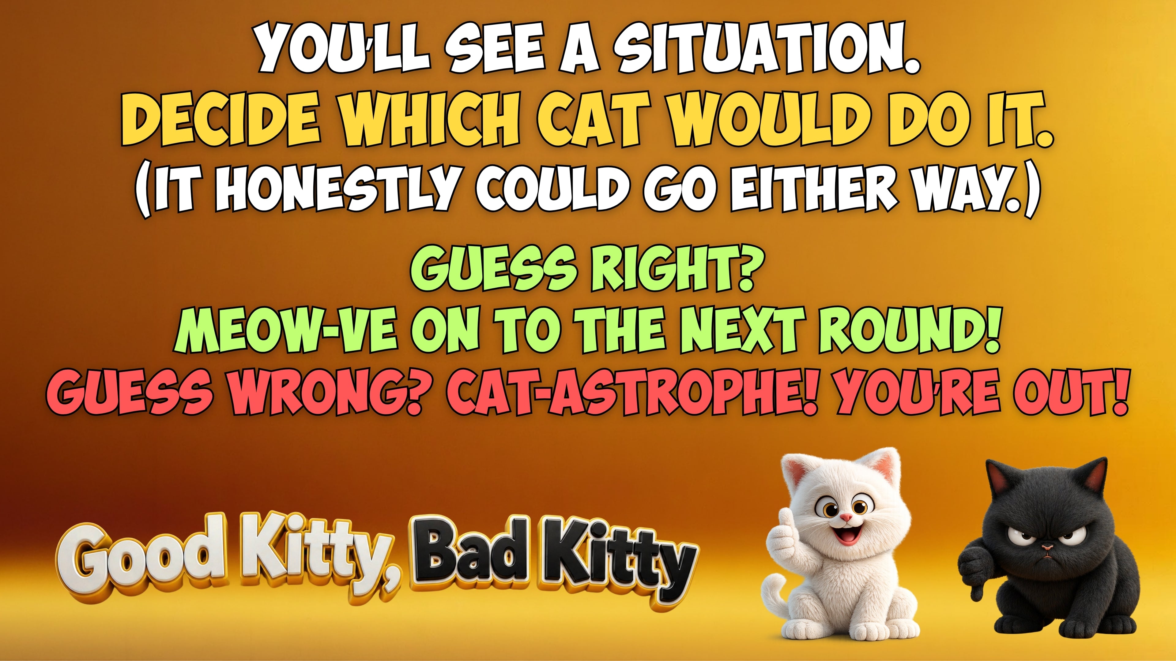 Good Kitty, Bad Kitty