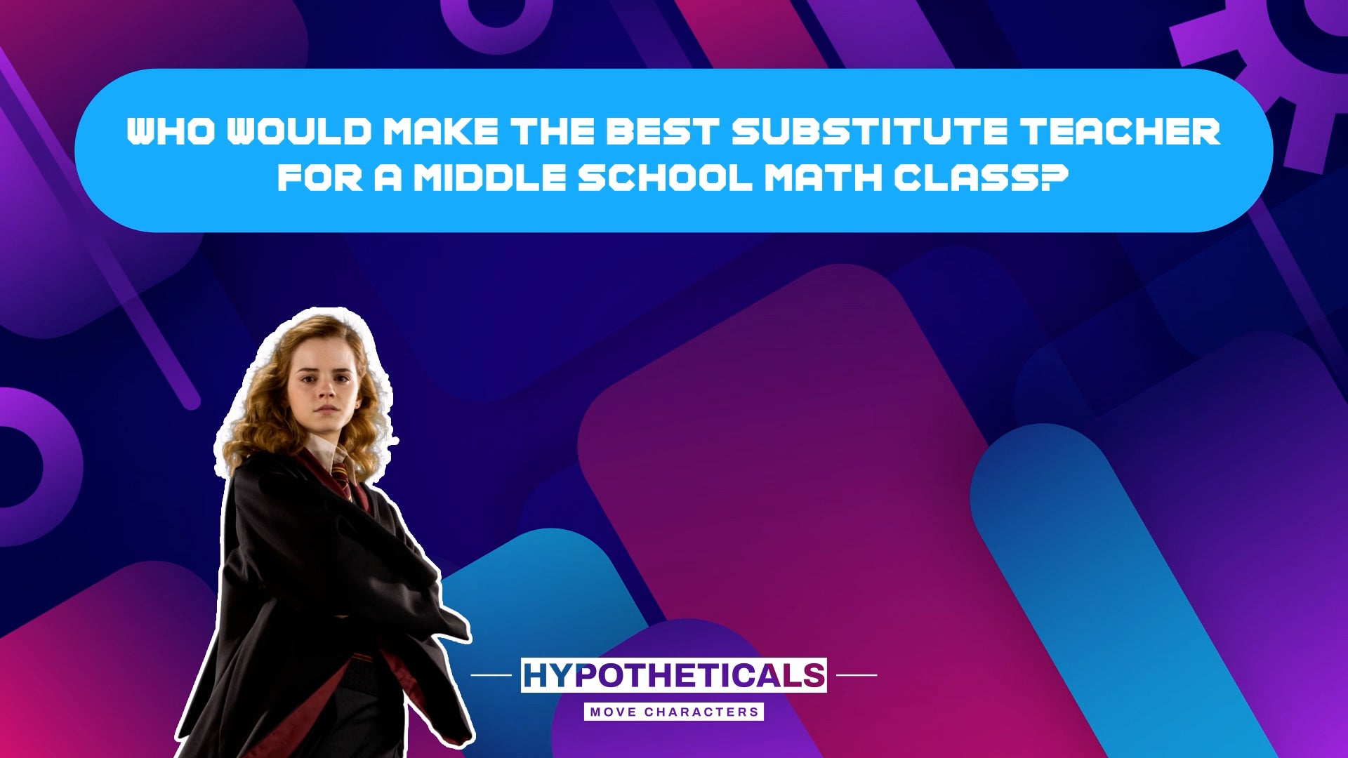 Hypotheticals - Movie Characters