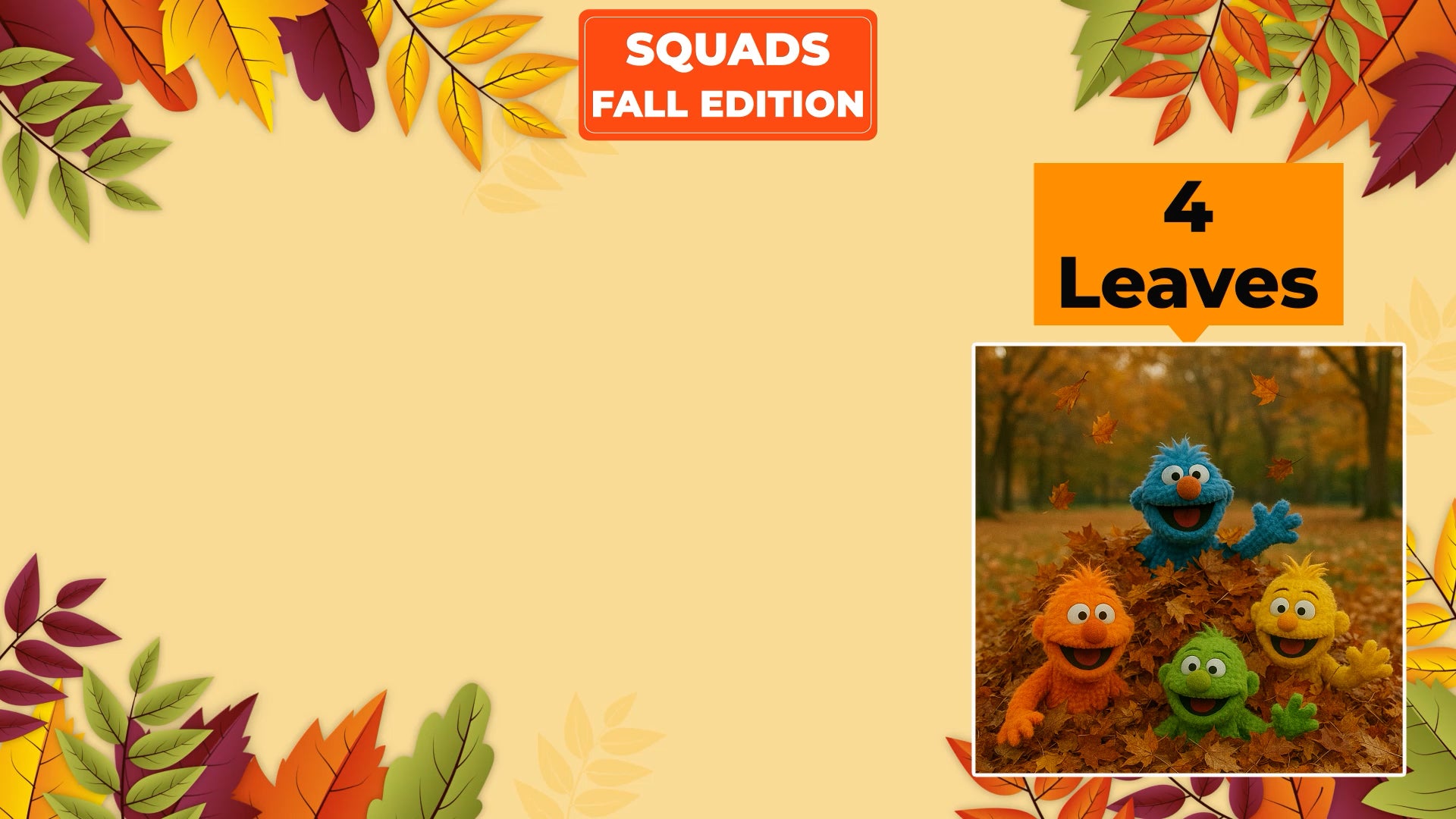 Squads - Fall Edition