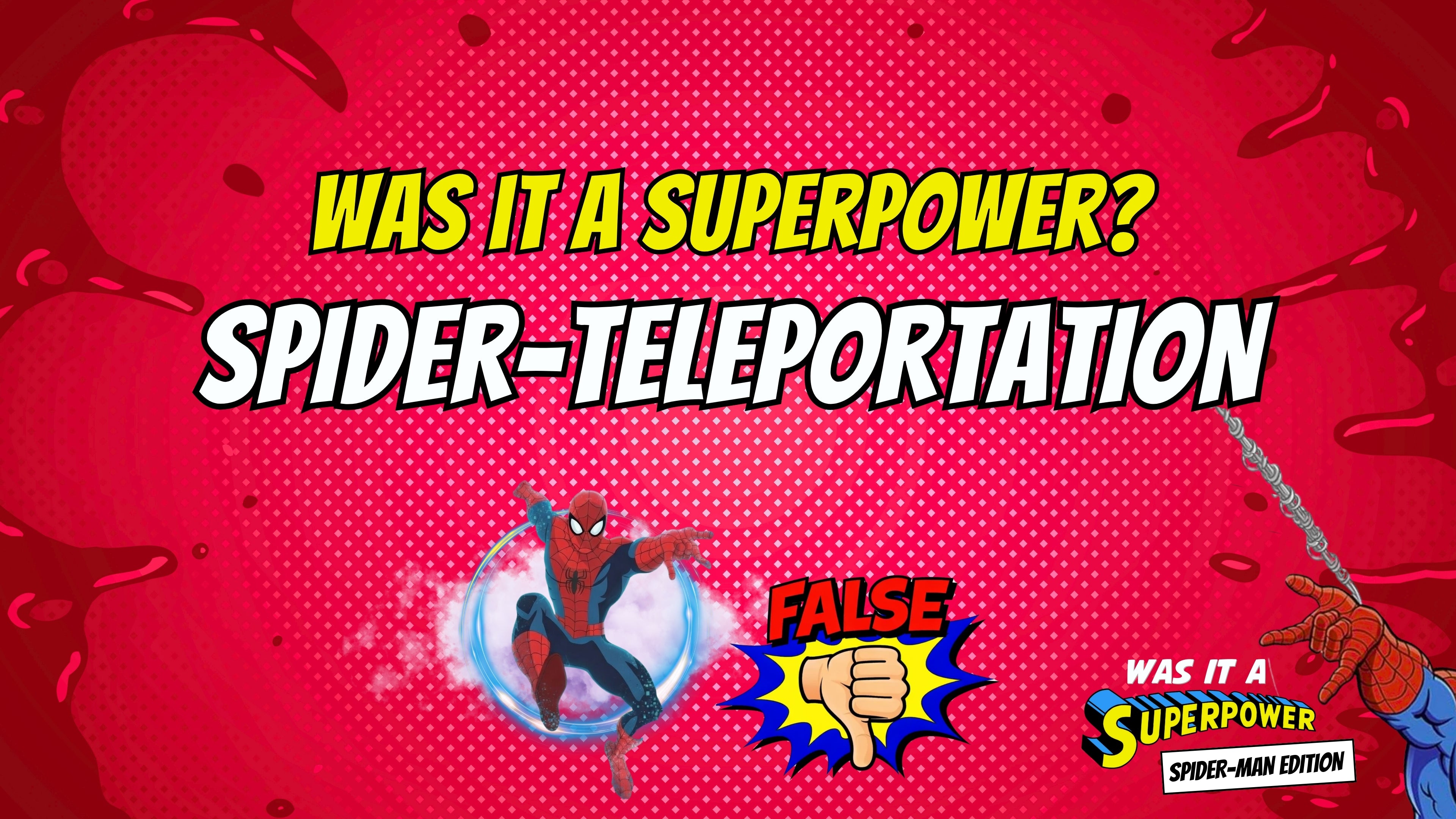 Was It A Superpower - Spider-Man