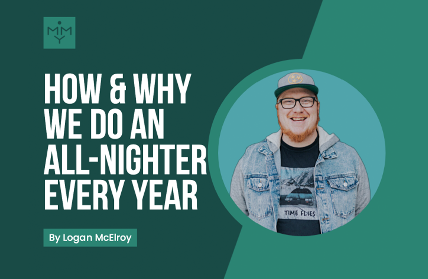 [Look Video] How & Why We Do An All-Nighter Every Year