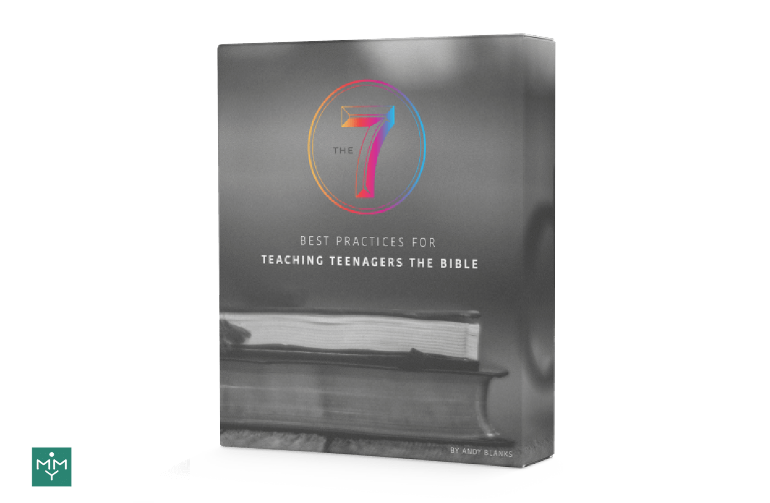 [8 Lesson Course] Seven Best Practices For Teaching Teenagers The Bible