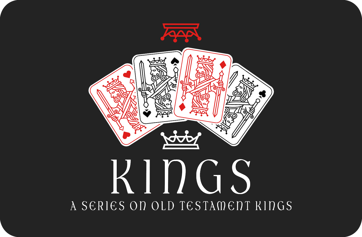 Kings – Teaching Series