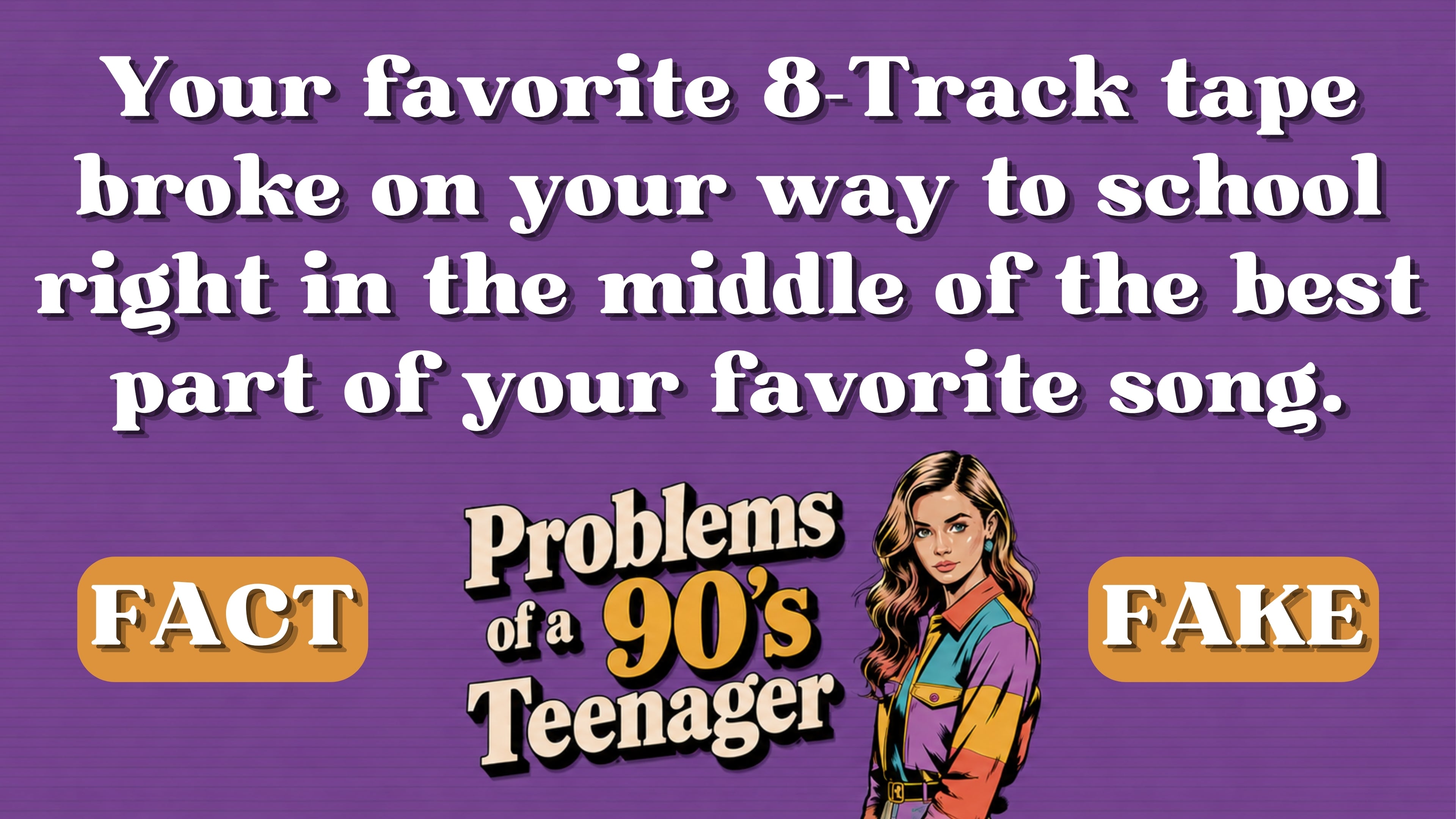 Problems of a 90s Teenager