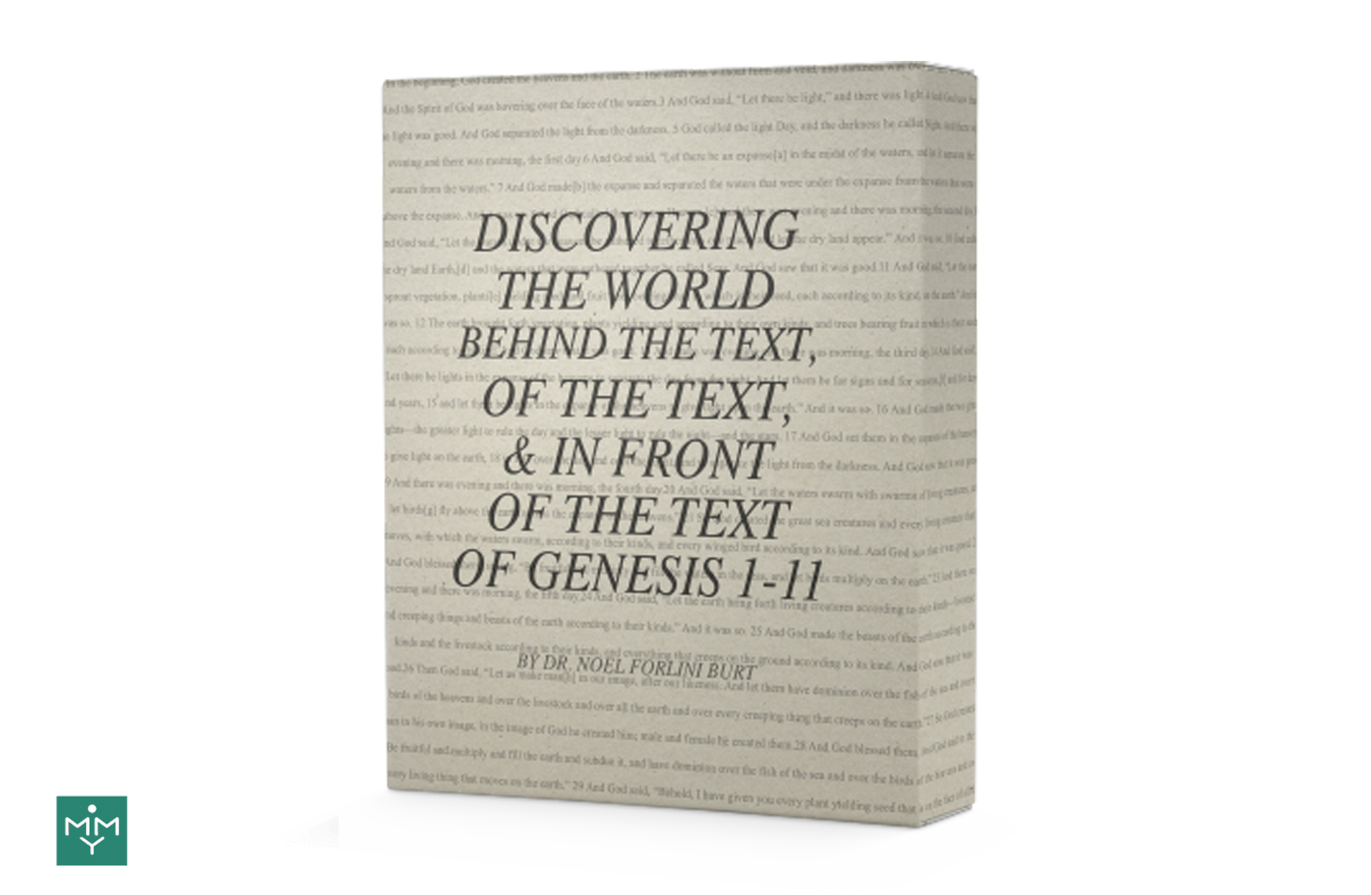[6 Lesson Course] Discovering The World Behind The Text, Of The Text, & In Front Of The Text Of Genesis 1-11