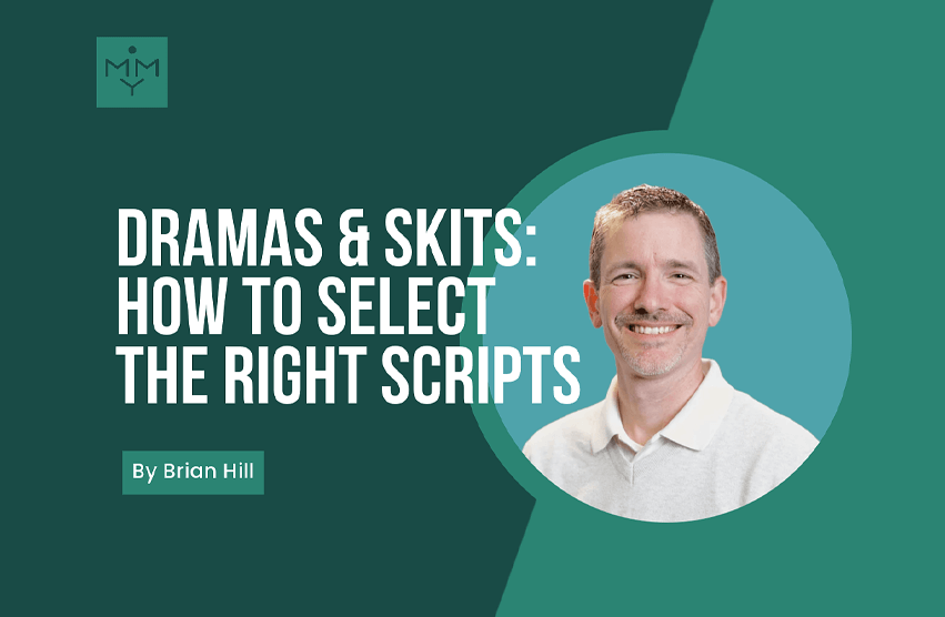 [Look Video] Dramas & Skits: How To Select The Right Scripts