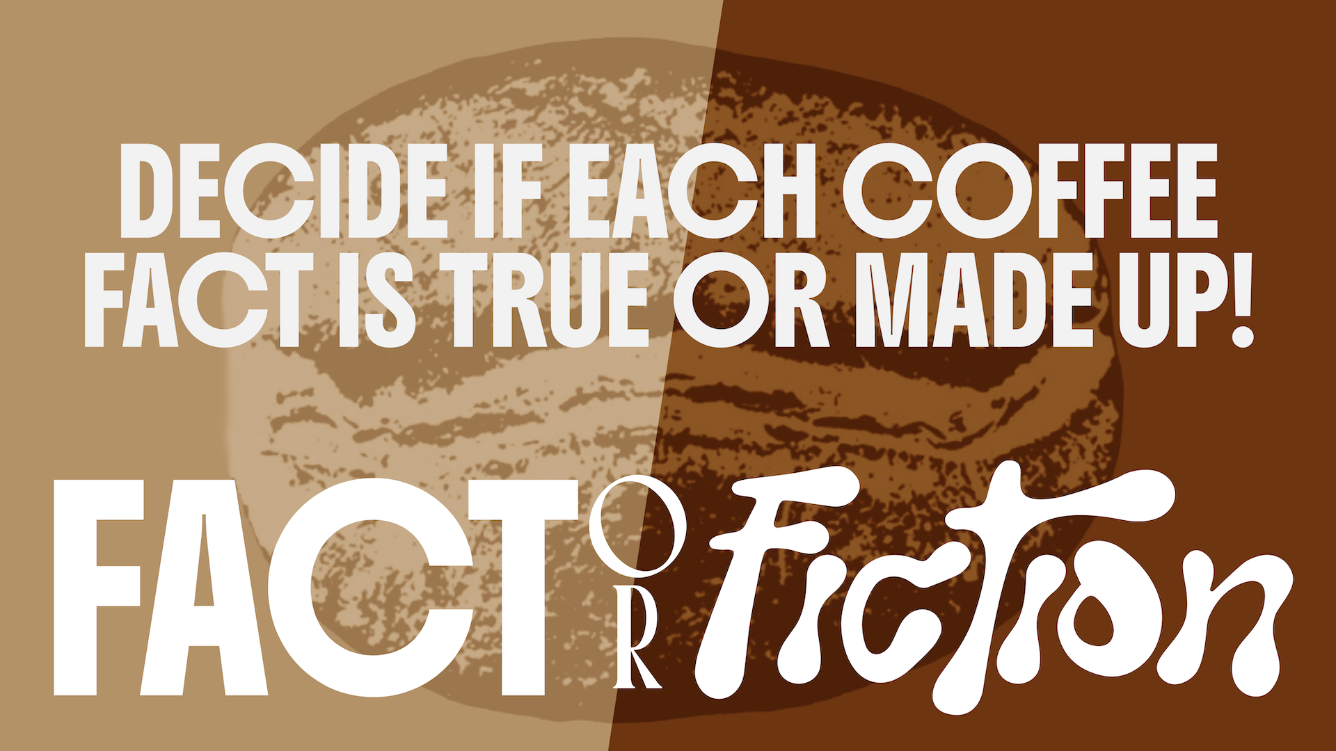 Fact Or Fiction: COFFEE